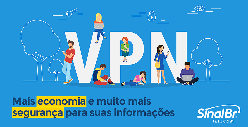 VPN - Economia e segurança ao alcance da sua empresa