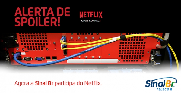 Netflix, agora, num provedor perto de você